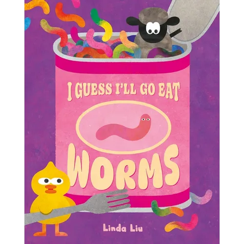 I Guess I'll Go Eat Worms