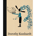 Dorothy Kunhardt: Collected Works