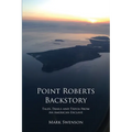 Point Roberts Backstory