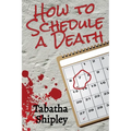 How to Schedule a Death