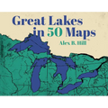 Great Lakes in 50 Maps