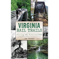 Virginia Rail Trails: Crossing the Commonwealth