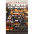 People Live Here: Stories from Yakima