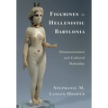 Figurines in Hellenistic Babylonia