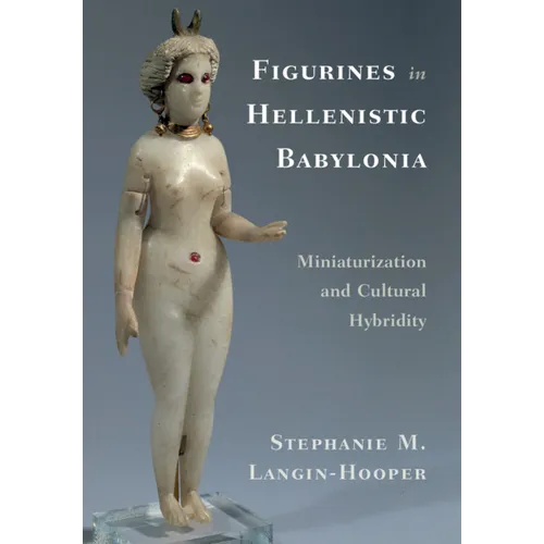 Figurines in Hellenistic Babylonia