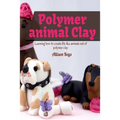 Polymer animal clay learning how to create life like animals out of polymer clay
