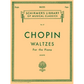 Chopin Waltzes for the Piano Schirmer Library of Classics Volume 27 15 Romantic Period Piano Waltzes for Advanced Players and Music Enthusiasts Classi