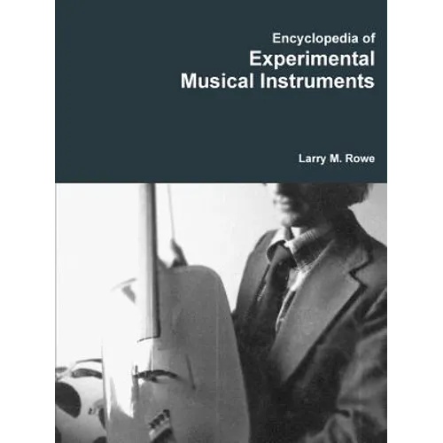 Encyclopedia of Experimental Musical Instruments