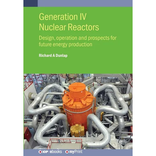 Generation IV Nuclear Reactors: Design, operation and prospects for future energy production