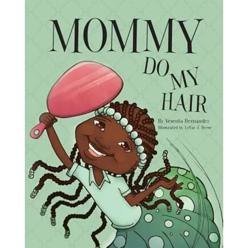 Mommy Do My Hair