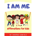 I Am Me: Affirmations for Kids