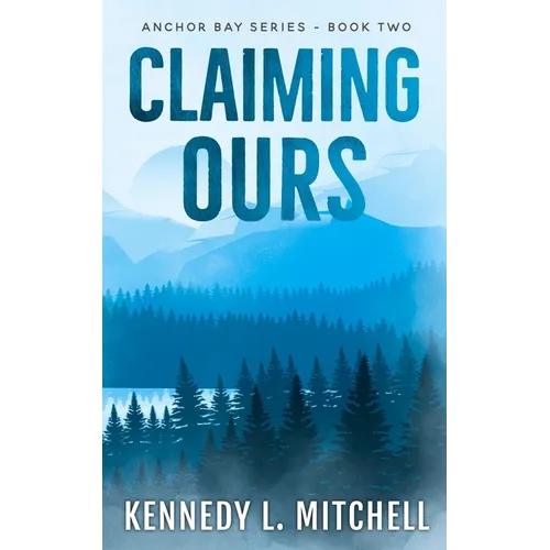 Claiming Ours: A MFM, Small Town Romantic Suspense