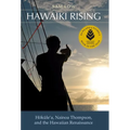 Hawaiki Rising: Haokaulea, Nainoa Thompson, and the Hawaiian Renaissance