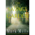The Savage Garden: A Thriller