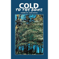 Cold to the Bone: Poems by John Bates