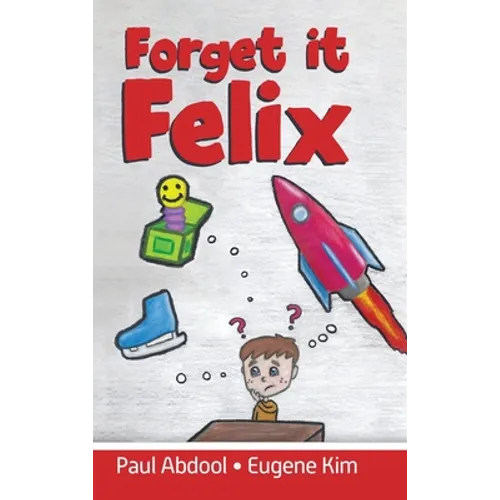 Forget it Felix