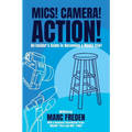 Mics! Camera! Action!