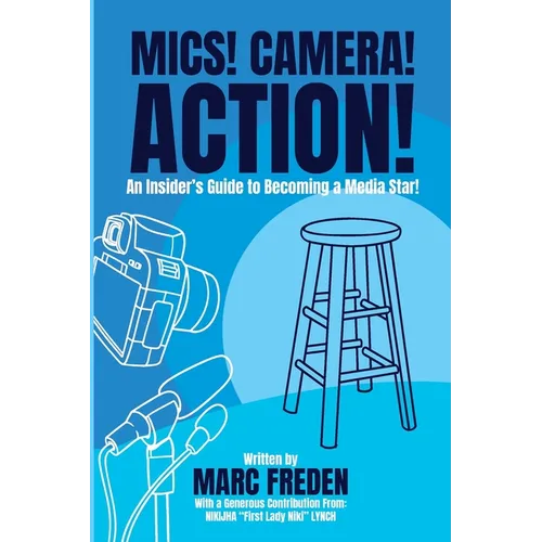 Mics! Camera! Action!
