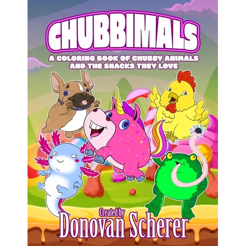Chubbimals: A Coloring Book of Chubby Animals and the Snacks They Love