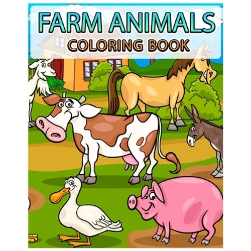 Farm Animals Coloring Book: Kids Coloring Book - Animals Coloring Book