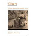 Sifters: Native American Women's Lives