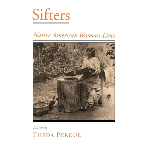 Sifters: Native American Women's Lives