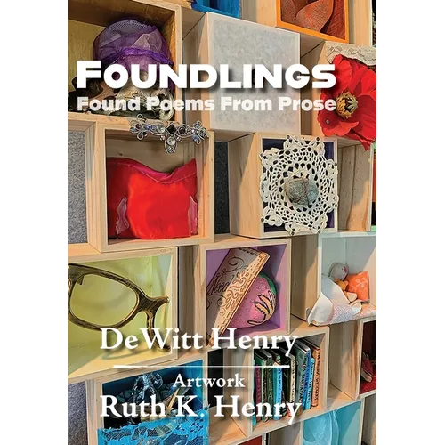Foundlings: Found Poems From Prose