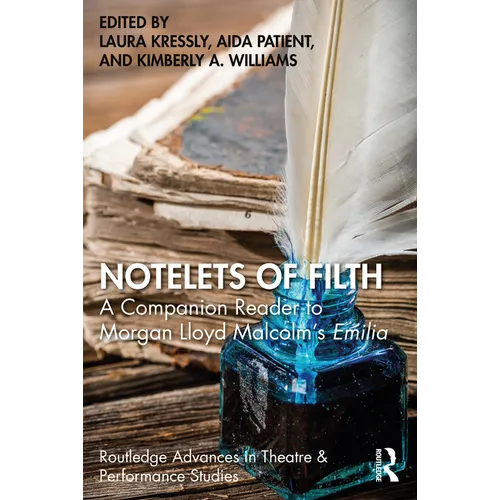 Notelets of Filth: A Companion Reader to Morgan Lloyd Malcolm's Emilia