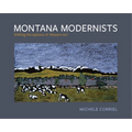 Montana Modernists: Shifting Perceptions of Western Art