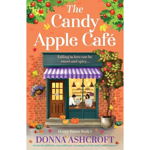 The Candy Apple Café: An utterly addictive, cozy and heart-warming Scottish small-town romance