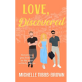 Love, Discovered: Sometimes you find love in the most unlikely places.
