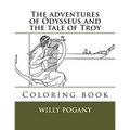 The adventures of Odysseus and the tale of Troy: Coloring book