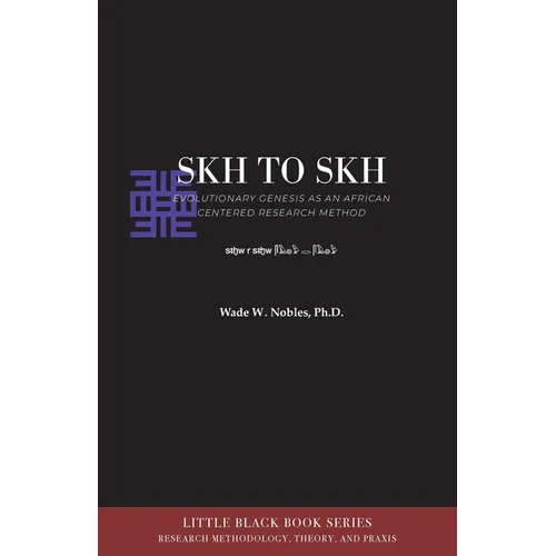 Skh to Skh and Evolutionary Genesis: An African-Centered Research Method