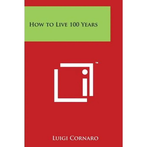 How to Live 100 Years