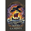 The Dragon And The Raven(Illustrated)