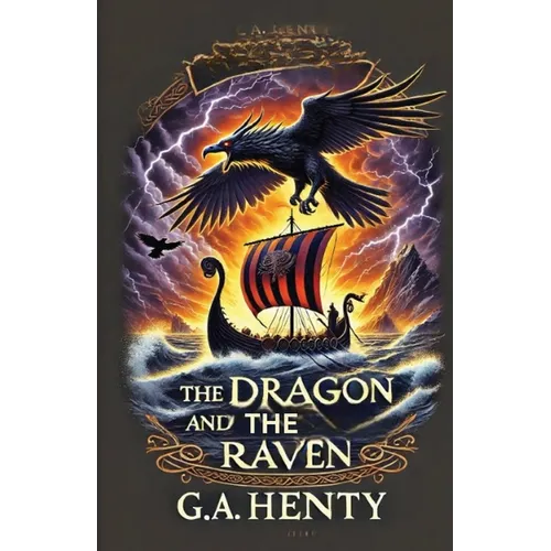 The Dragon And The Raven(Illustrated)