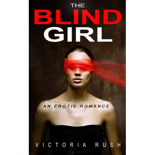 The Blind Girl: A Lesbian Erotica Romance