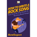 How To Write a Rock Song: Your Step-By-Step Guide To Writing Rock Songs