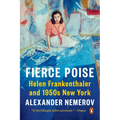 Fierce Poise: Helen Frankenthaler and 1950s New York