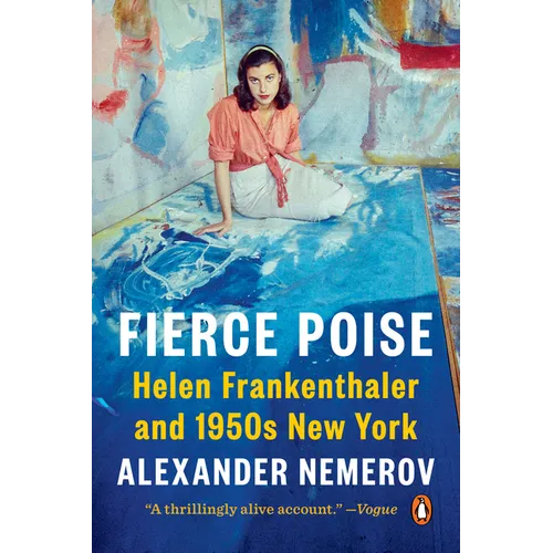 Fierce Poise: Helen Frankenthaler and 1950s New York