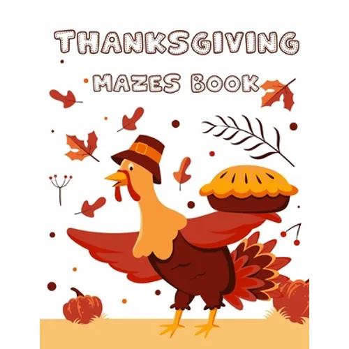 Thanksgiving Mazes Book: Fun Interactive and Activity Book Gift for Toddlers Pre-Schoolers and Kids 2-5