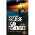 Because I Can Remember: The Tapestry of Time: Reincarnation Memories and the Soul's Journey of a Hypnotherapist