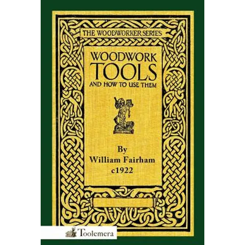 Woodwork Tools and How to Use Them