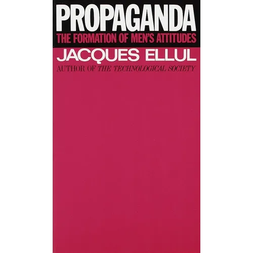 Propaganda: The Formation of Men's Attitudes