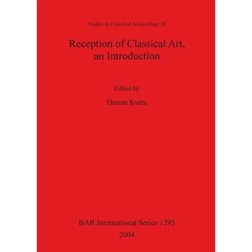 Reception of Classical Art, an Introduction