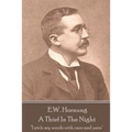 E.W. Hornung - A Thief In The Night: "I pick my words with care and pain"