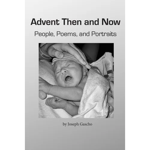 Advent Then and Now. People, Poems, and Portraits