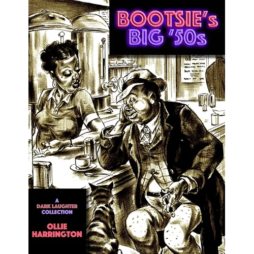 Bootsie's Big '50s: a Dark Laughter collection