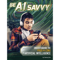 Be AI Savvy: Understanding the Pros and Cons of Artificial Intelligence