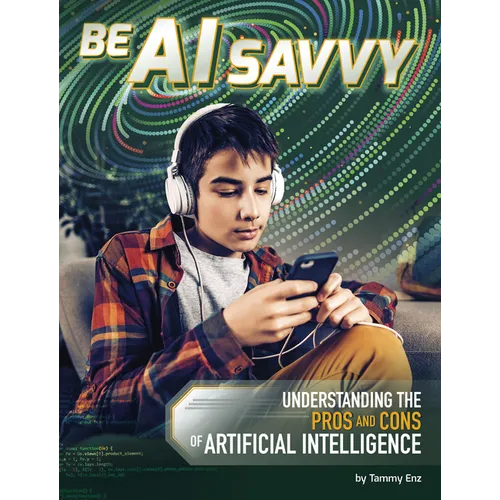 Be AI Savvy: Understanding the Pros and Cons of Artificial Intelligence